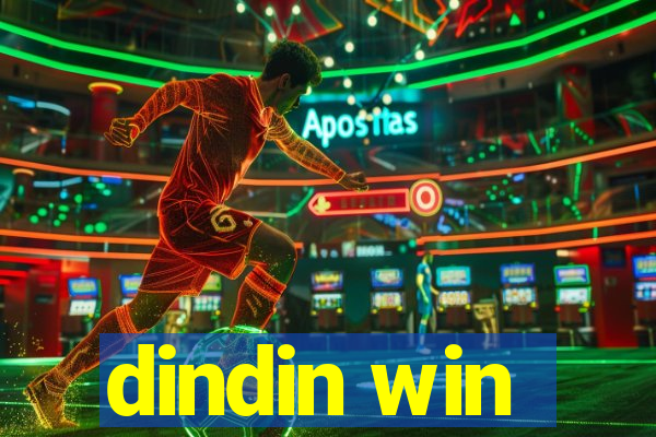 dindin win